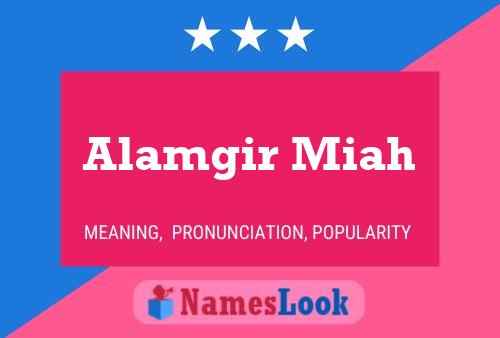 Alamgir Miah Name Poster