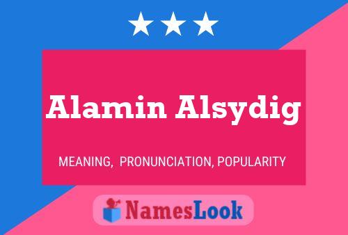 Alamin Alsydig Name Poster