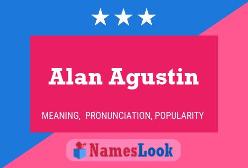 Alan Agustin Name Poster