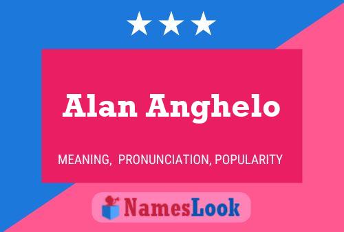 Alan Anghelo Name Poster