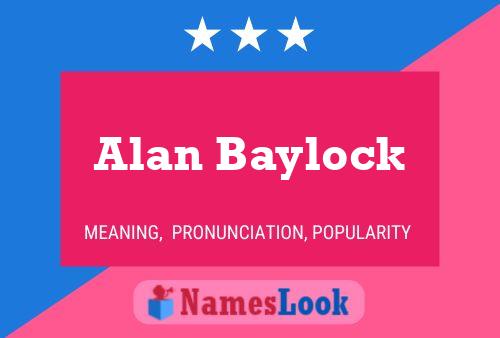 Alan Baylock Name Poster