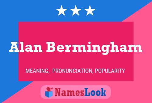 Alan Bermingham Name Poster