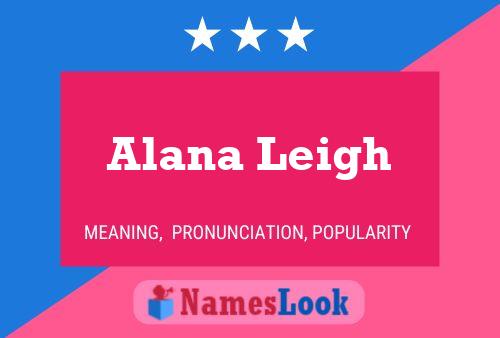 Alana Leigh Name Poster