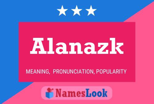 Alanazk Name Poster