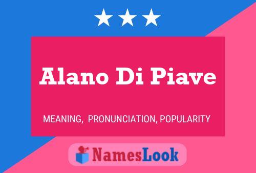 Alano Di Piave Name Poster