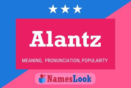 Alantz Name Poster