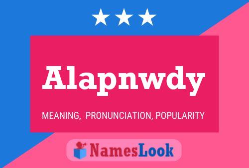 Alapnwdy Name Poster