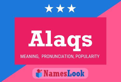 Alaqs Name Poster