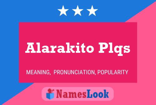 Alarakito Plqs Name Poster