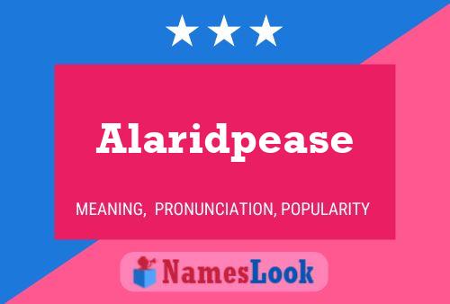 Alaridpease Name Poster