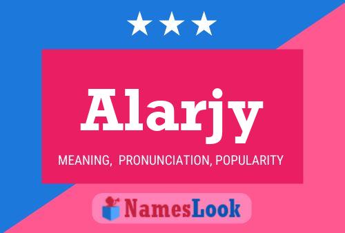 Alarjy Name Poster