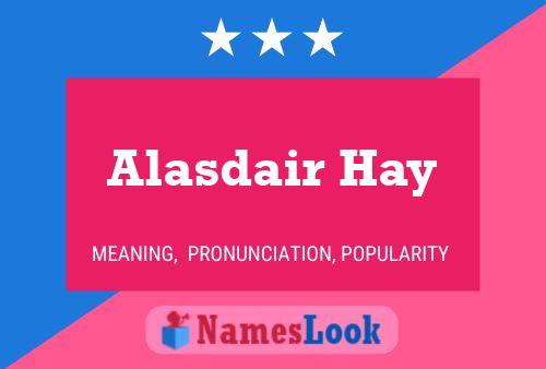 Alasdair Hay Name Poster