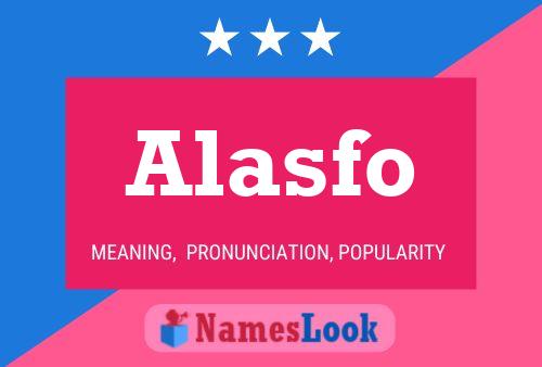 Alasfo Name Poster