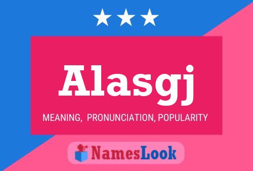 Alasgj Name Poster