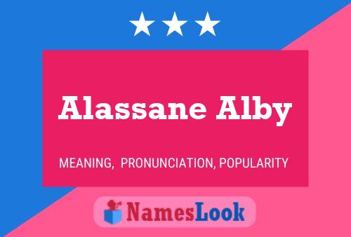 Alassane Alby Name Poster