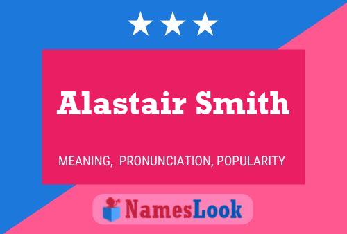 Alastair Smith Name Poster