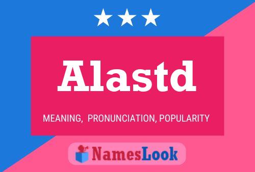 Alastd Name Poster