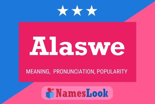 Alaswe Name Poster