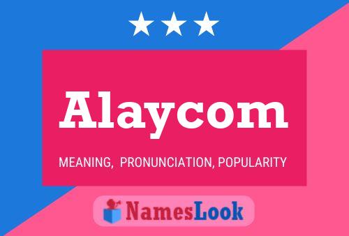 Alaycom Name Poster