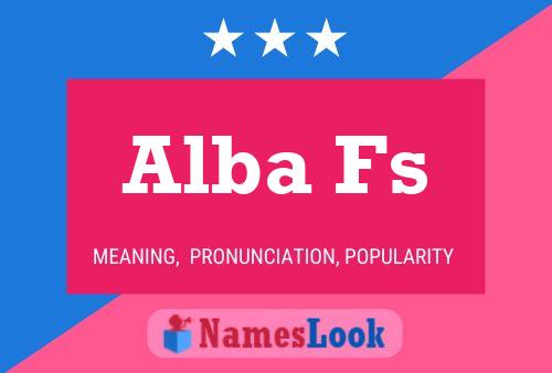 Alba Fs Name Poster