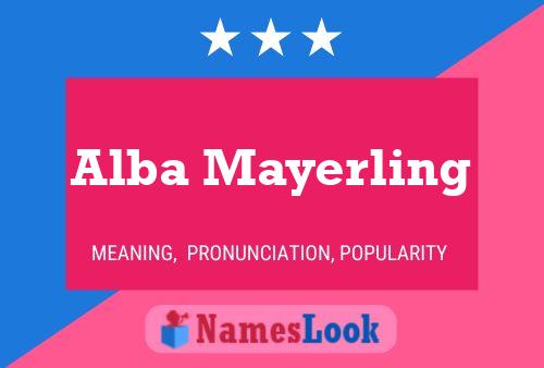 Alba Mayerling Name Poster