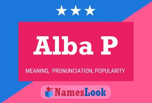 Alba P Name Poster