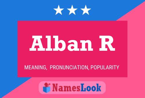 Alban R Name Poster