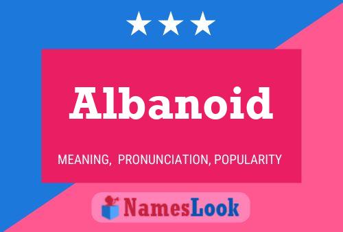 Albanoid Name Poster