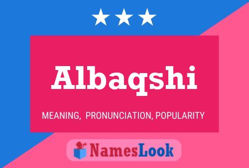 Albaqshi Name Poster