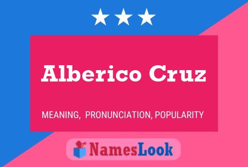 Alberico Cruz Name Poster