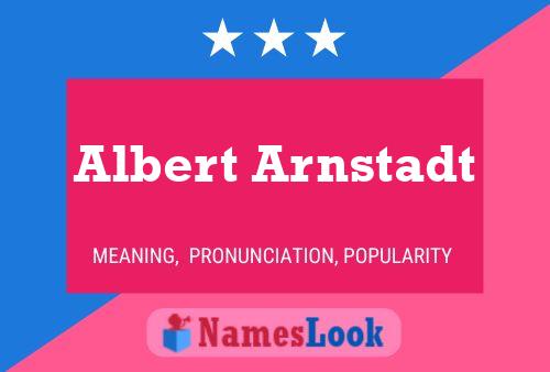 Albert Arnstadt Name Poster