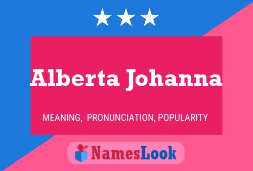 Alberta Johanna Name Poster