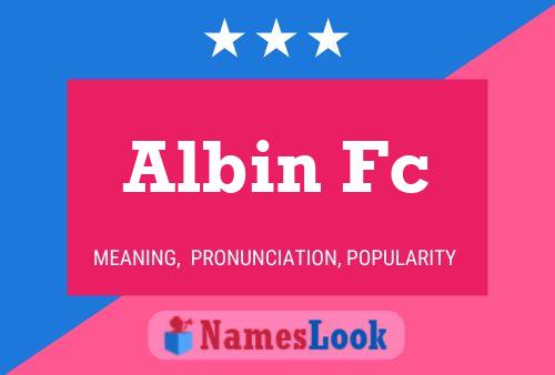 Albin Fc Name Poster