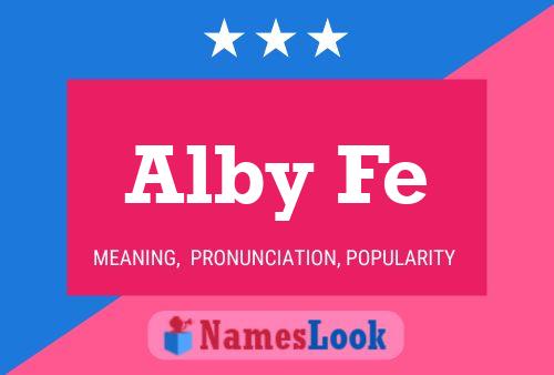 Alby Fe Name Poster