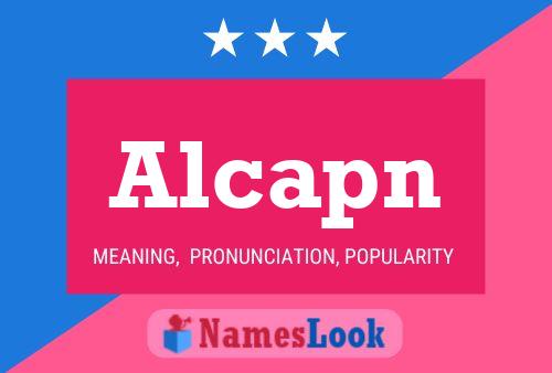 Alcapn Name Poster