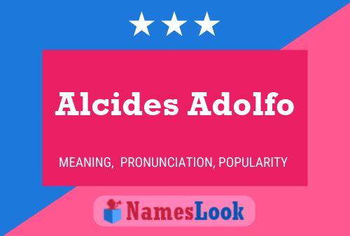 Alcides Adolfo Name Poster