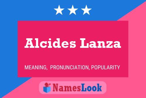 Alcides Lanza Name Poster