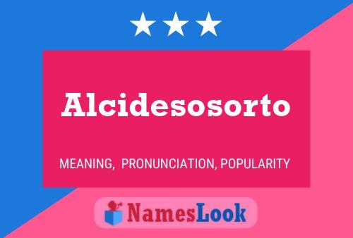 Alcidesosorto Name Poster