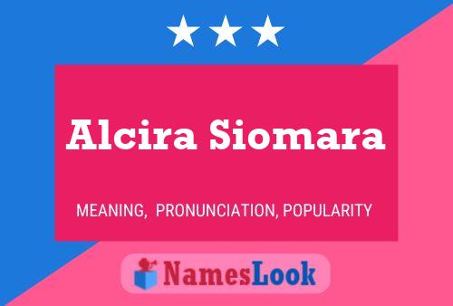 Alcira Siomara Name Poster