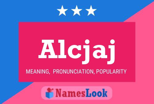 Alcjaj Name Poster