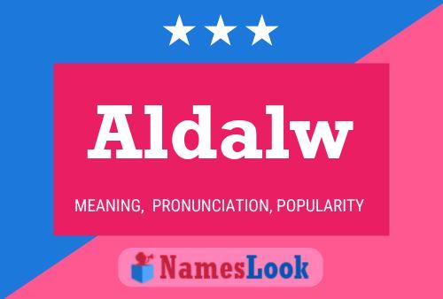 Aldalw Name Poster