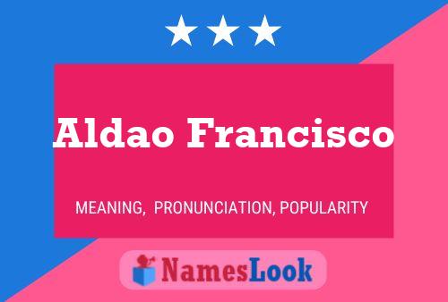 Aldao Francisco Name Poster