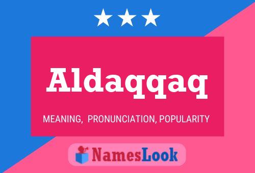 Aldaqqaq Name Poster