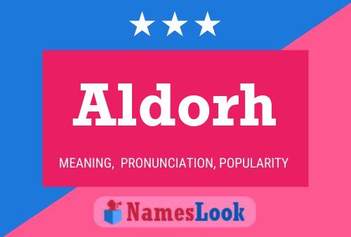 Aldorh Name Poster