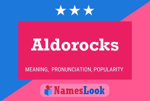 Aldorocks Name Poster