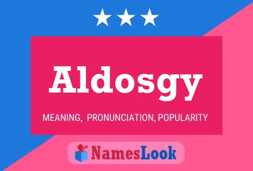 Aldosgy Name Poster