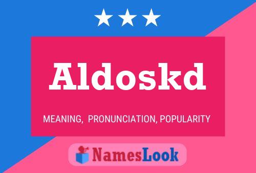 Aldoskd Name Poster