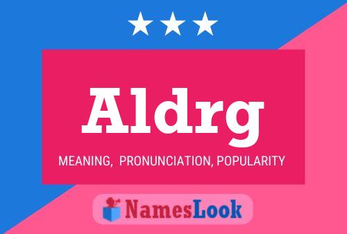 Aldrg Name Poster