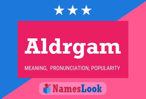 Aldrgam Name Poster