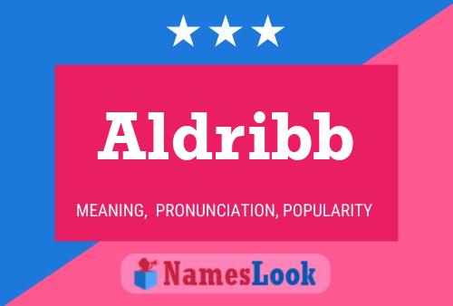 Aldribb Name Poster